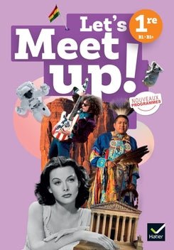 Let's Meet Up! Anglais 1re — Manuel Nouveaux Programmes (Hatier) - Librairie Oxford City