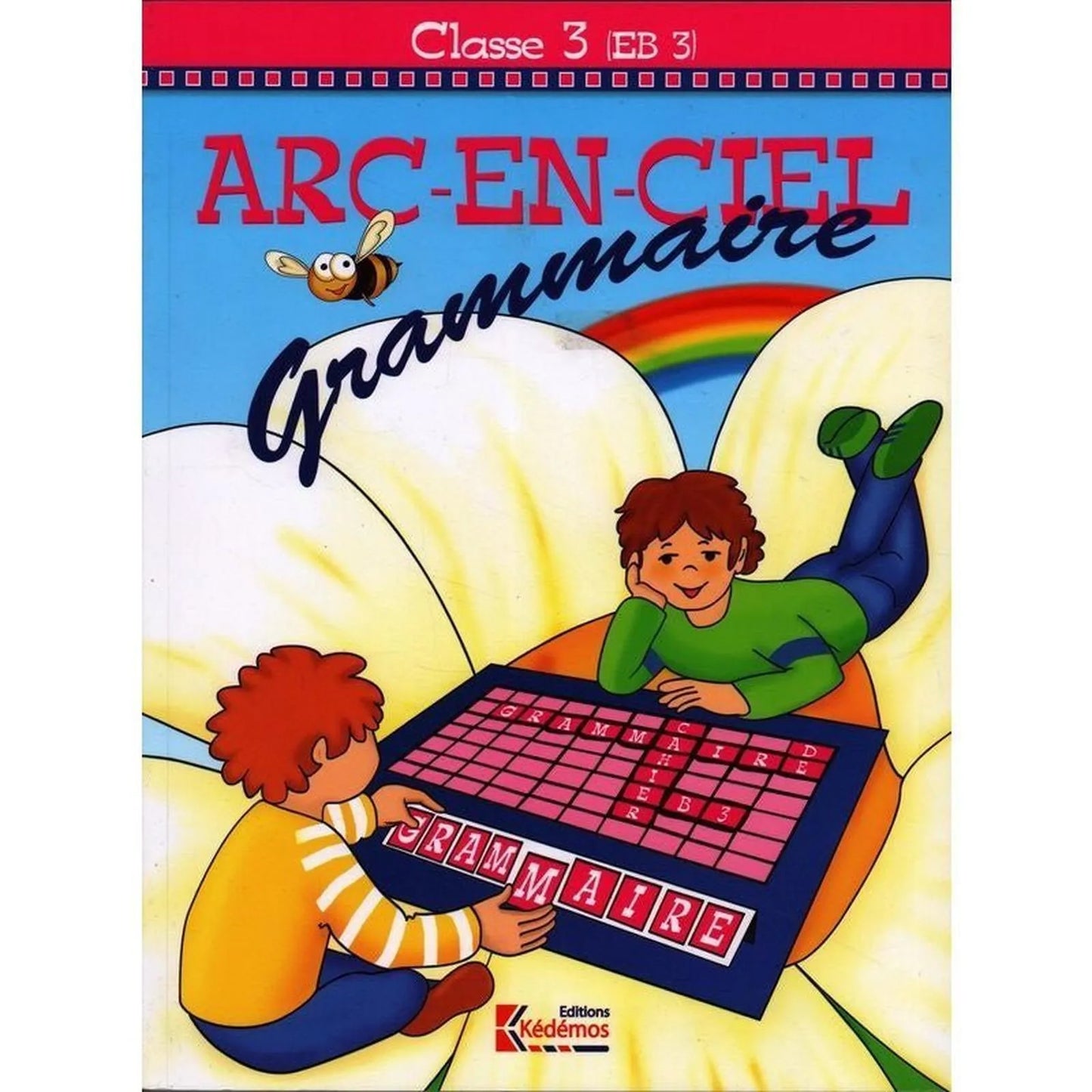 Arc en ciel - Cahier de Grammaire - EB3 - Librairie Oxford City