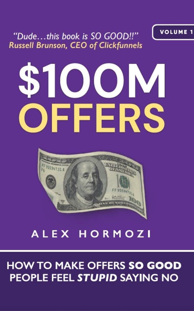$100M Offers: How To Make Offers So Good People Feel Stupid Saying No - Librairie Oxford City