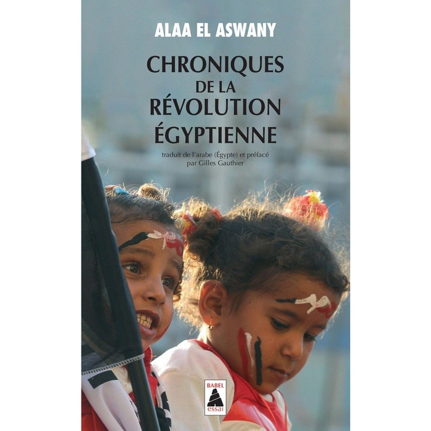 Chroniques de la révolution égyptienne - Poche - Alaa El Aswany - Librairie Oxford City