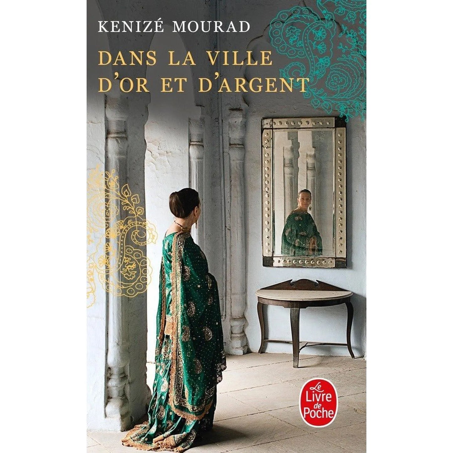 Dans la ville d'or et d'argent - Kénizé Mourad - Librairie Oxford City