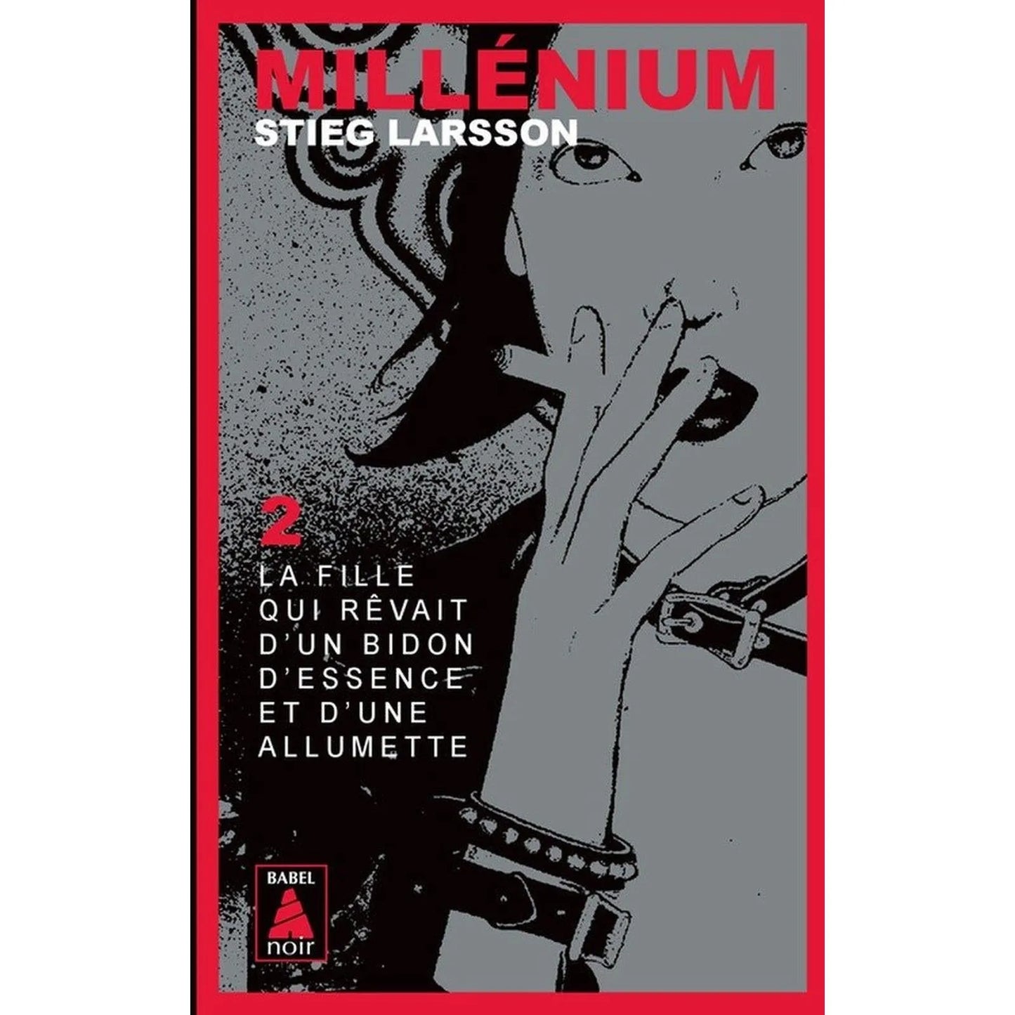 Millénium Tome 2 - Poche - La fille qui rêvait d'un bidon d'essence et d'une allumette Stieg Larsson - Librairie Oxford City