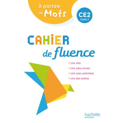 CAHIER DE FLUENCE CE2 A PORTEE DE MOTS