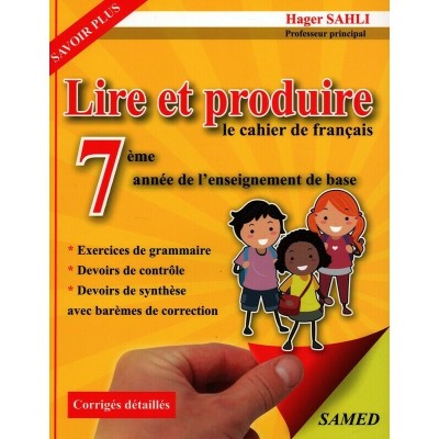 Lire et produire le cahier de français - 7ème