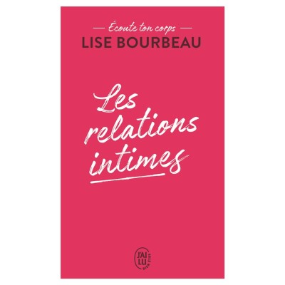 Livre - Les relations intimes - Ecoute ton corps