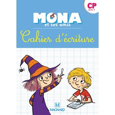 Je lis avec Mona et ses amis CP - Cahier d'écriture