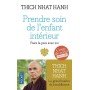 Prendre soin de l'enfant intérieur - Faire la paix avec soi - Thich Nhat Hanh - Poche