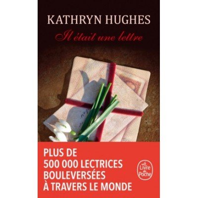 Il était une lettre - Kathryn Hughes