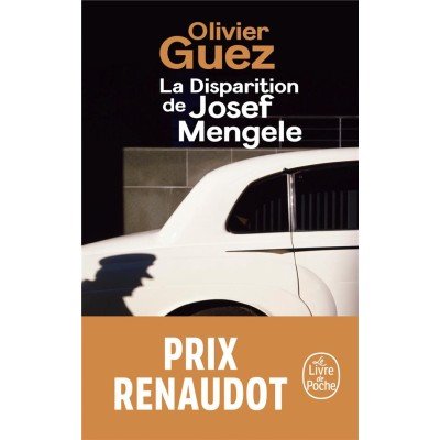 La disparition de Josef Mengele - Olivier Guez