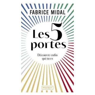 Les 5 portes: Découvre enfin qui tu es par Fabrice Midal - Poche