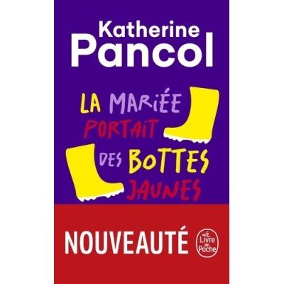 La mariée portait des bottes jaunes - Poche - Katherine Pancol