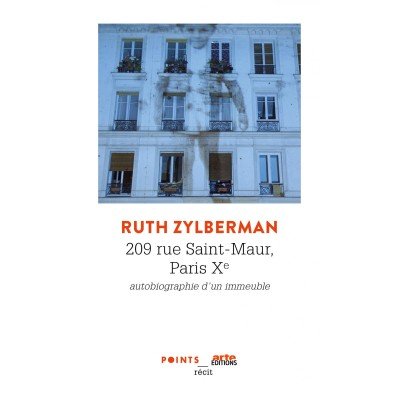 209 rue Saint-Maur, Paris Xe - Autobiographie d'un immeuble - Poche par Ruth Zylberman