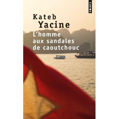 L'homme aux sandales de caoutchouc - Poche par Yacine Kateb