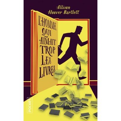 L'homme qui aimait trop les livres - Poche par Allison Hoover Bartlett