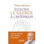 Ecouter le silence à l'intérieur - Itinéraire spirituel pour s'éveiller à l'essentiel - Poche par Thierry Janssen