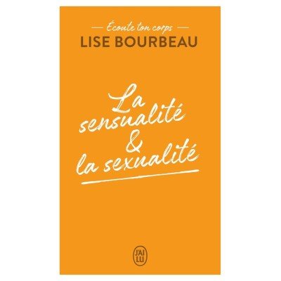 La sensualité et la sexualité - Poche par Lise Bourbeau