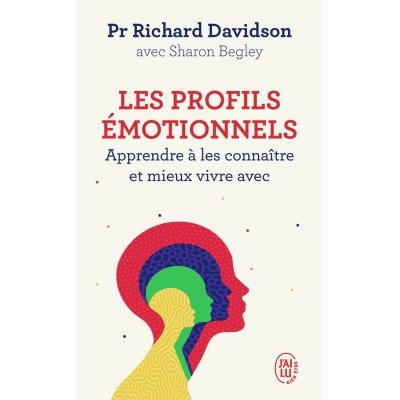 Les profils émotionnels - Apprendre à les connaître et mieux vivre avec - Poche par Richard Davidson