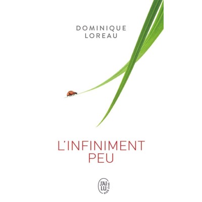 L'infiniment peu - Dominique Loreau