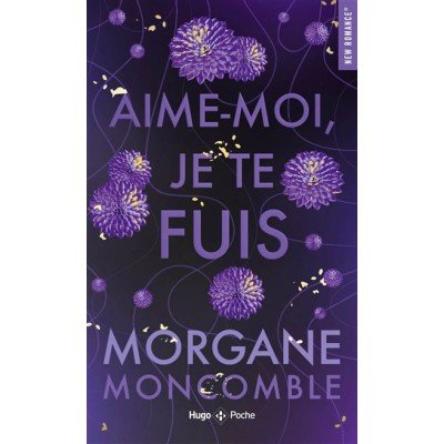 Aime-moi, je te fuis - Poche par Morgane Moncomble