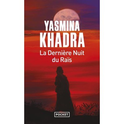 La Dernière Nuit du Raïs - Poche par Yasmina Khadra