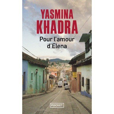 Pour l'amour d'Elena - Poche par Yasmina Khadra