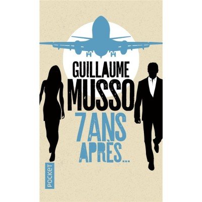 7 ans après... - Poche par Guillaume Musso