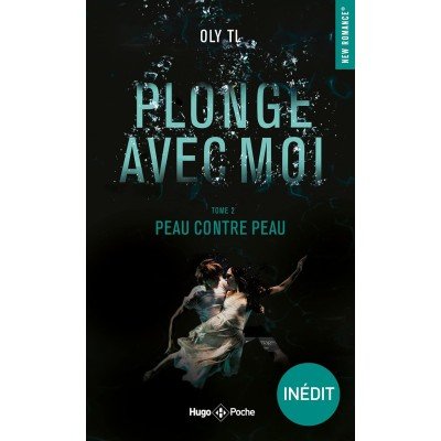 Plonge avec moi Tome 2 - Poche - Peau contre peau par Oly TL