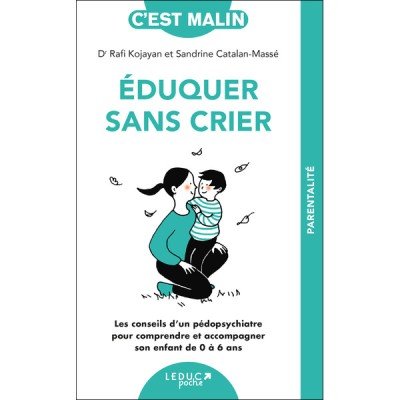 Eduquer sans crier - Poche par Rafi Kojayan & Sandrine Catalan-Massé