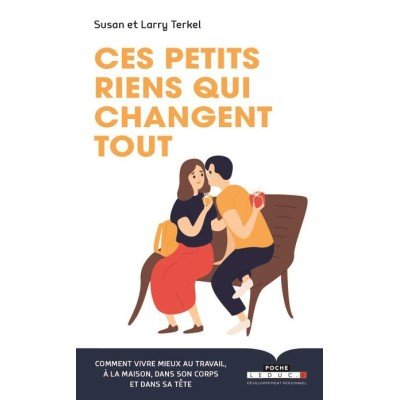 Ces petits riens qui changent tout - Poche par Susan Terkel & Larry Terkel