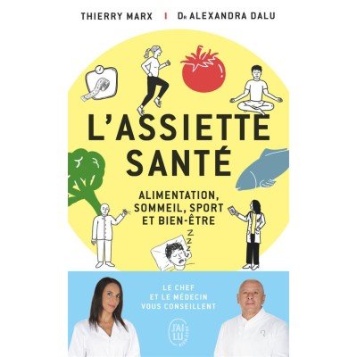 L'assiette santé - Alimentation, sommeil, sport et bien-être - Poche - Thierry Marx, Alexandra Dalu