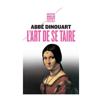 L'art de se taire - Principalement en matière de religion - Poche - Abbé Dinouart