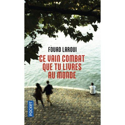 Ce vain combat que tu livres au monde - Poche - Fouad Laroui