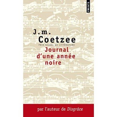 Journal d'une année noire - Poche - J. M. Coetzee