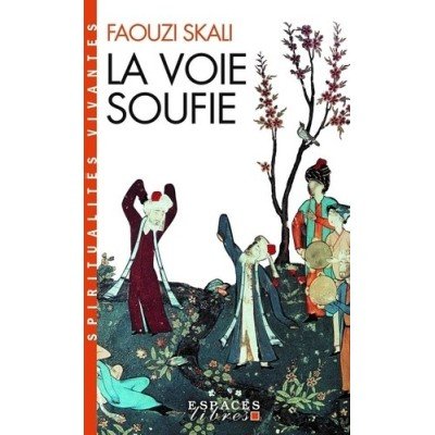 La voie soufie - Poche - Faouzi Skali