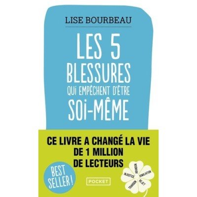 Les 5 blessures qui empêchent d'être soi-même - Poche - Lise Bourbeau