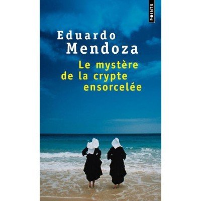 Le mystère de la crypte ensorcelée - Eduardo Mendoza