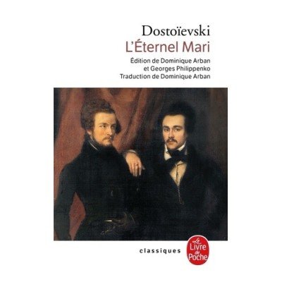 L'Eternel Mari - Poche - Fédor Mikhaïlovitch Dostoïevski