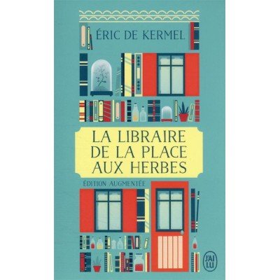 La libraire de la place aux Herbes - Dis-moi ce que tu lis, je te dirai qui tu es - Poche - Eric de Kermel