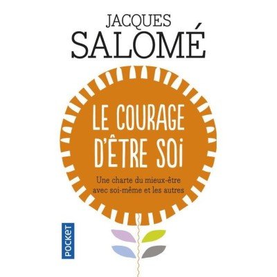 Le Courage D'Etre Soi - Poche - Jacques Salomé