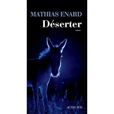 Déserter - Grand Format - Mathias Enard