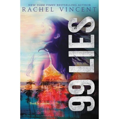 99 Lies - Rachel Vincent