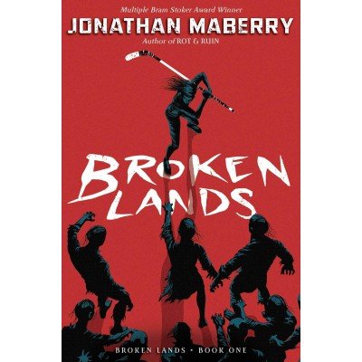 Broken Lands (1) -  Jonathan Maberry