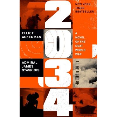 2034: A Novel of the Next World War de Elliot Ackerman