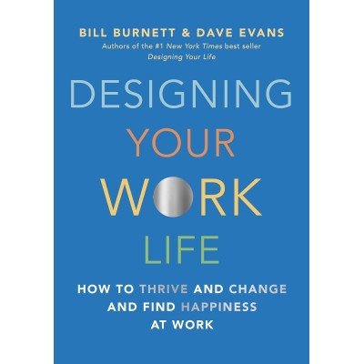 Designing Your Work Life de Bill Burnett & Dave Evans