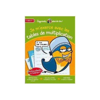 Je m'exerce avec les tables de multiplication (9 ans et +)