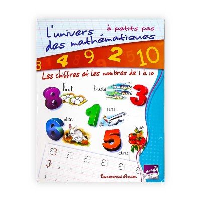 L'univers des mathématiques : à petits pas - Les chiffres et les nombres de 1 à 10