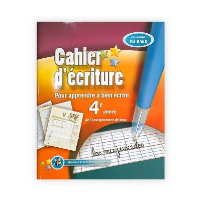 Cahier D'écriture - Pour Apprendre à Bien Ecrire Les Majuscules (4éme Année)