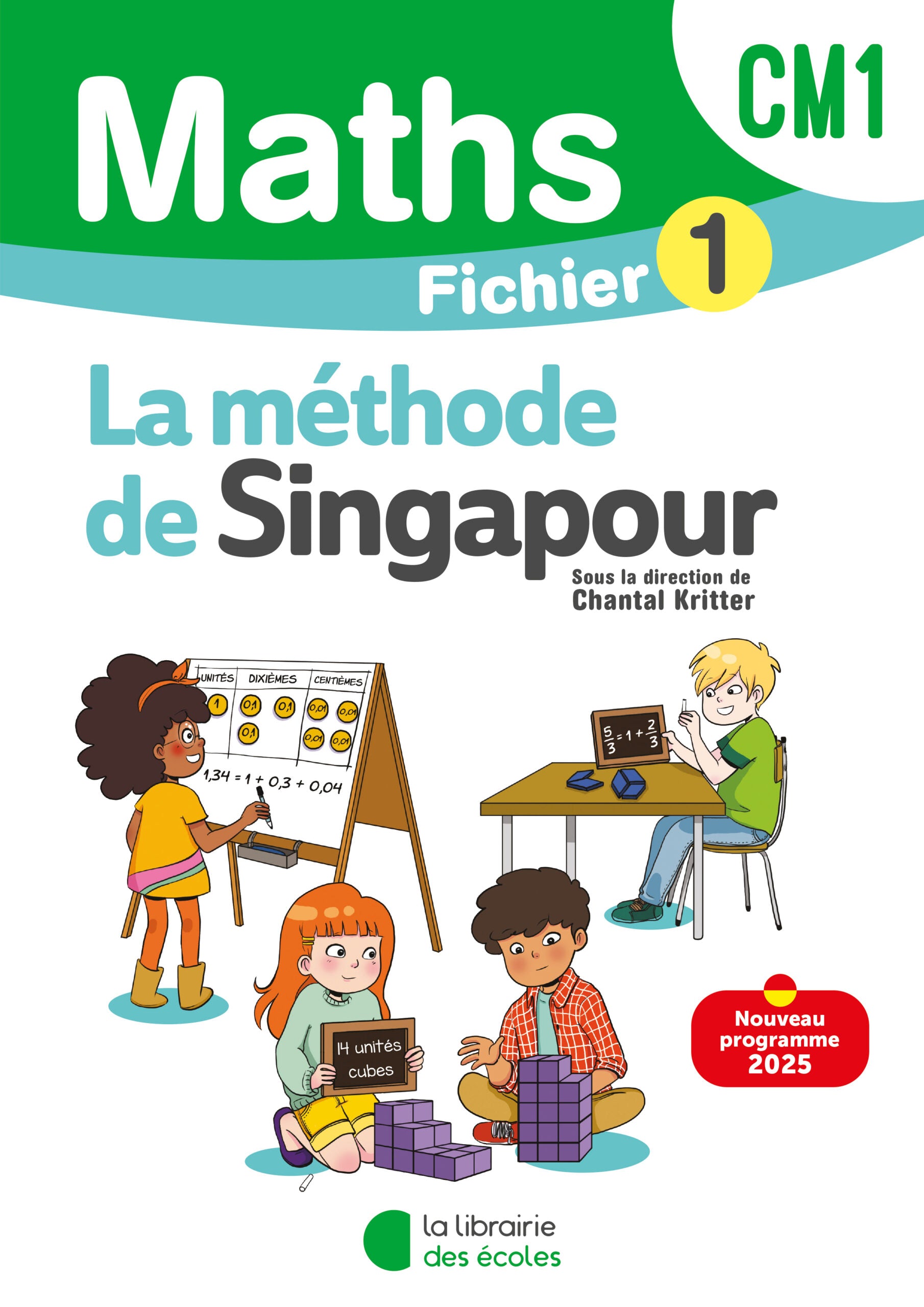 Fichier 1 Mathématiques CM1 Méthode de Singapour – couverture verte et bleue