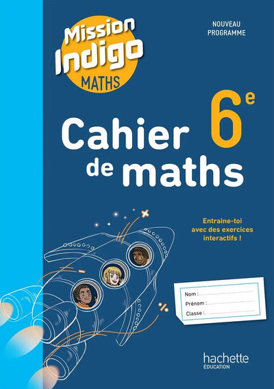 Cahier Mission Indigo 6e Édition 2025 — Hachette Éducation - Librairie Oxford City