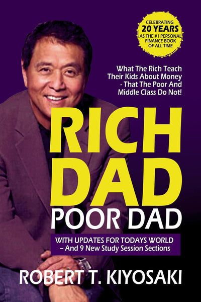 Rich Dad Poor Dad: What the Rich Teach Their Kids About Money That the Poor and Middle Class Do Not! - Librairie Oxford City